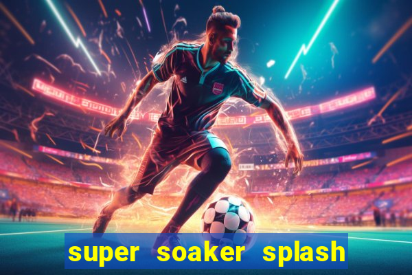 super soaker splash beto carrero